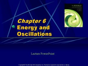 Chapter 6 Energy and Oscillations Lecture Power Point