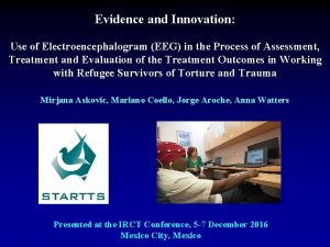 Evidence and Innovation Use of Electroencephalogram EEG in