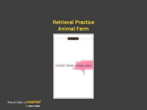 Retrieval Practice Animal Farm Retrieval Practice Lesson 4