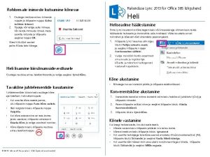 Rakenduse Lync 2013 for Office 365 lhijuhend Rohkemate Rakenduse Lync 2013 for Office 365 lhijuhend Rohkemate