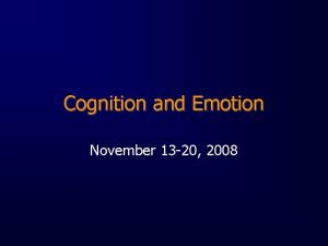 Cognition and Emotion November 13 20 2008 What