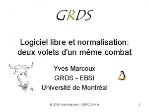 Logiciel libre et normalisation deux volets dun mme