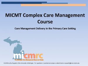 MICMT Complex Care Management Course Care Management Delivery
