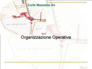 Corte Mazzanta Srl Organizzazione Operativa Corte Mazzanta Srl