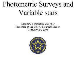 Photometric Surveys and Variable stars Matthew Templeton AAVSO