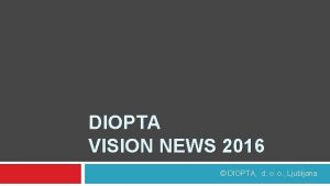 DIOPTA VISION NEWS 2016 DIOPTA d o o