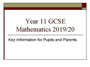 Year 11 GCSE Mathematics 201920 Key Information for