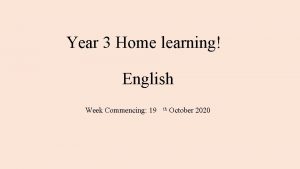 Year 3 Home learning English Week Commencing 19