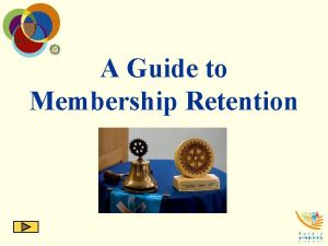 A Guide to Membership Retention Retention of members