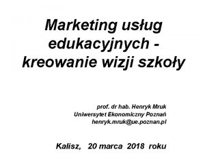 Marketing usug edukacyjnych kreowanie wizji szkoy prof dr