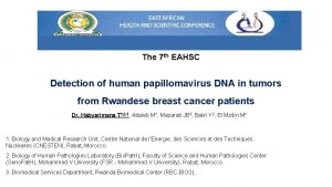 The 7 th EAHSC Detection of human papillomavirus