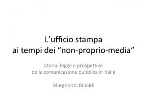 Lufficio stampa ai tempi dei nonpropriomedia Storia legge