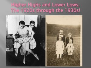 Higher Highs and Lower Lows The 1920 s