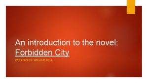 An introduction to the novel Forbidden City WRITTEN