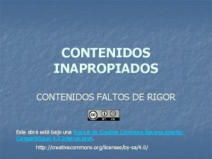 CONTENIDOS INAPROPIADOS CONTENIDOS FALTOS DE RIGOR Este obra