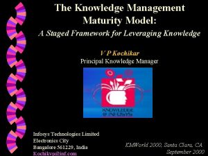 The Knowledge Management Maturity Model A Staged Framework