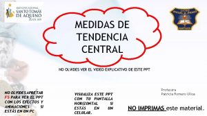 MEDIDAS DE TENDENCIA CENTRAL NO OLVIDES VER EL