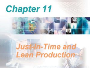 Chapter 11 JustInTime and Lean Production To Accompany
