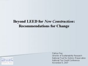 Beyond LEED for New Construction Recommendations for Change