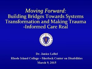 Moving Forward Building Bridges Towards Systems Transformation and