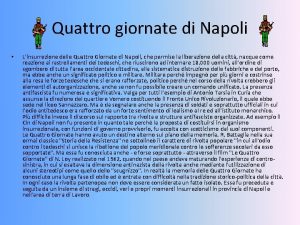 Quattro giornate di Napoli Linsurrezione delle Quattro Giornate