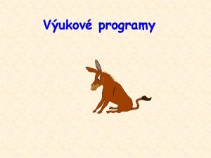 Vukov programy Definice vukovho programu n n n