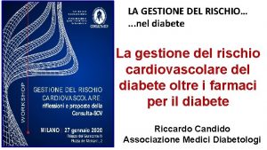 LA GESTIONE DEL RISCHIO nel diabete La gestione