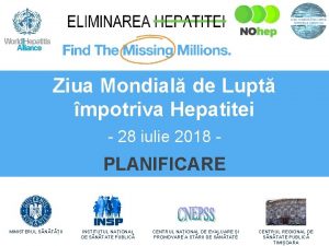 Ziua Mondial de Lupt mpotriva Hepatitei 28 iulie