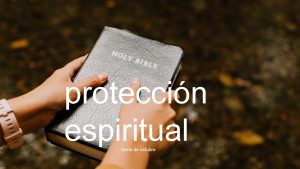 proteccin espiritual Serie de octubre PROTECCIN ESPIRITUAL Salmos