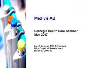 Medivir AB Carnegie Health Care Seminar May 2007