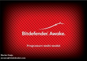 Programare multimodul mvantabitdefender com 4 Biblioteci Copyright Bitdefender