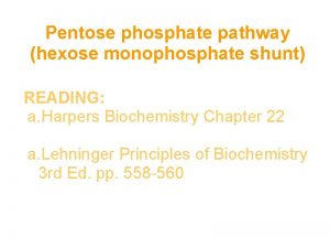 Pentose phosphate pathway hexose monophosphate shunt READING a