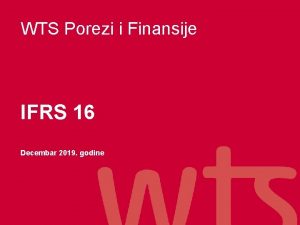 WTS Porezi i Finansije IFRS 16 Decembar 2019