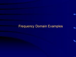 Frequency Domain Examples Sin wave image spatial domain