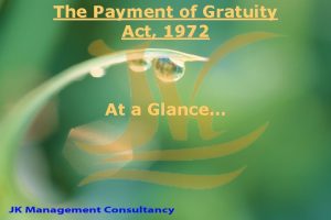 The Payment of Gratuity Act 1972 At a