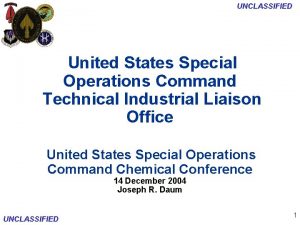 UNCLASSIFIED United States Special Operations Command Technical Industrial