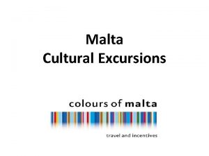 Malta Cultural Excursions Valletta Sightseeing day The city