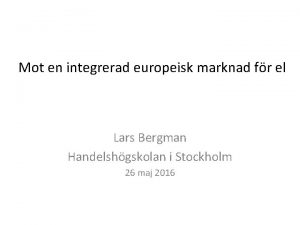 Mot en integrerad europeisk marknad fr el Lars