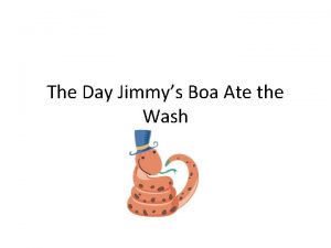 The Day Jimmys Boa Ate the Wash The