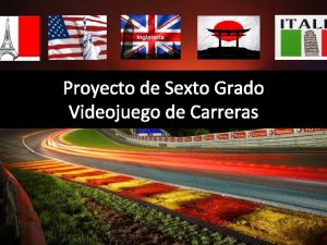 Proyecto de Sexto Grado Videojuego de Carreras Partes