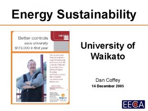 Energy Sustainability University of Waikato Dan Coffey 14