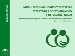 MDULO DE HABILIDADES Y DESTREZAS ESTRATEGIAS DE ESTIMULACIN