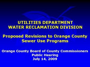 UTILITIES DEPARTMENT WATER RECLAMATION DIVISION Proposed Revisions to