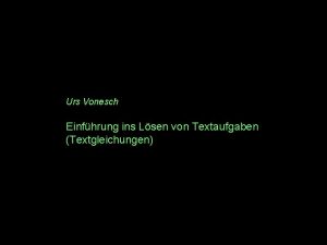 Urs Vonesch Einfhrung ins Lsen von Textaufgaben Textgleichungen