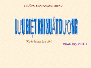 TRNG THPT QUANG TRUNG Xut dng lu bit