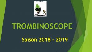 TROMBINOSCOPE Saison 2018 2019 LE BUREAU PRESIDENT DINANT