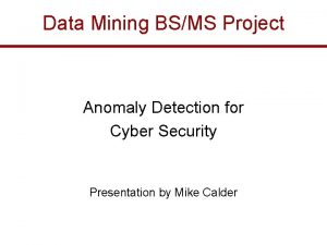 Data Mining BSMS Project Anomaly Detection for Cyber