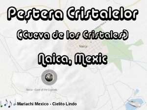 Mariachi Mexico Cielito Lindo Pestera Cristalelor Cueva de
