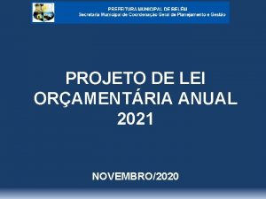 PROJETO DE LEI ORAMENTRIA ANUAL 2021 NOVEMBRO2020 BASE