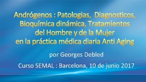 Andrgenos Patologias Diagnosticos Bioqumica dinmica Tratamientos del Hombre